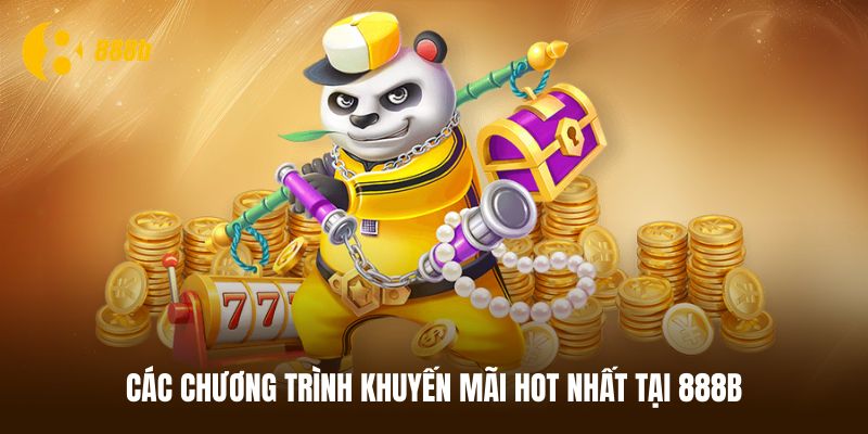 Các chương trình khuyến mãi hot nhất tại 888B