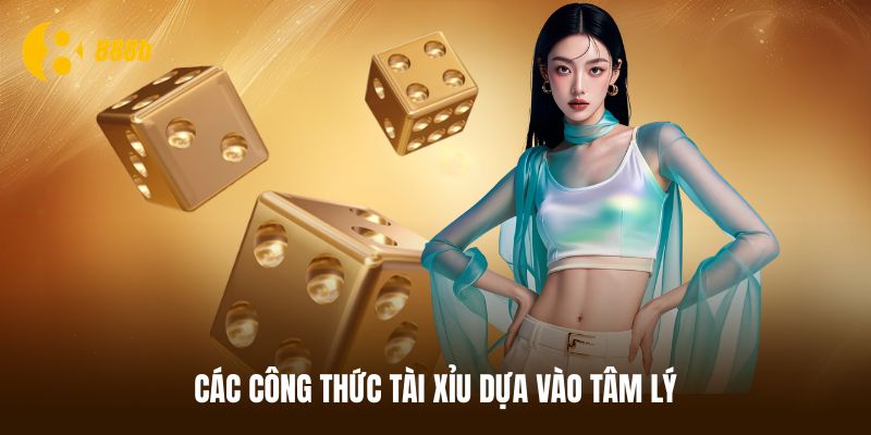 Các công thức tài xỉu dựa vào tâm lý