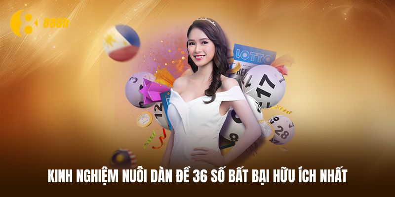 Kinh nghiệm nuôi dàn đề 36 số bất bại cho tân thủ
