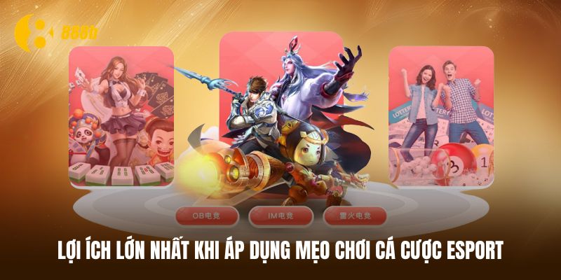 Lý do cần áp dụng các mẹo chơi cá cược Esport