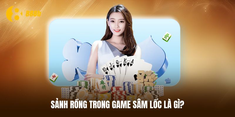 Tìm hiểu khái niệm Sảnh rồng trong game Sâm lốc